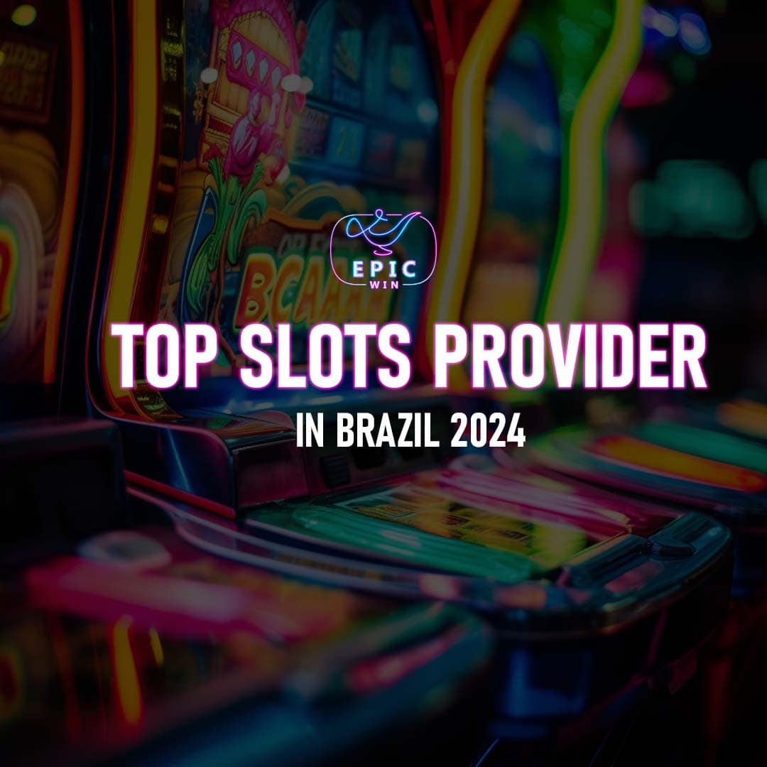 Principal fornecedor de caça-níqueis no Brasil em 2024