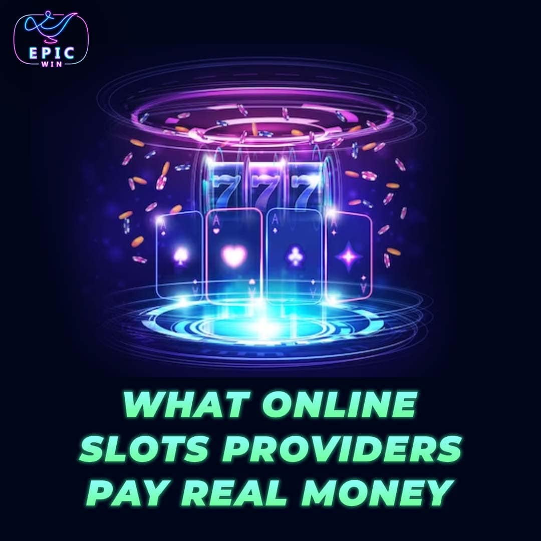 Quais provedores de caça-níqueis on-line pagam dinheiro real