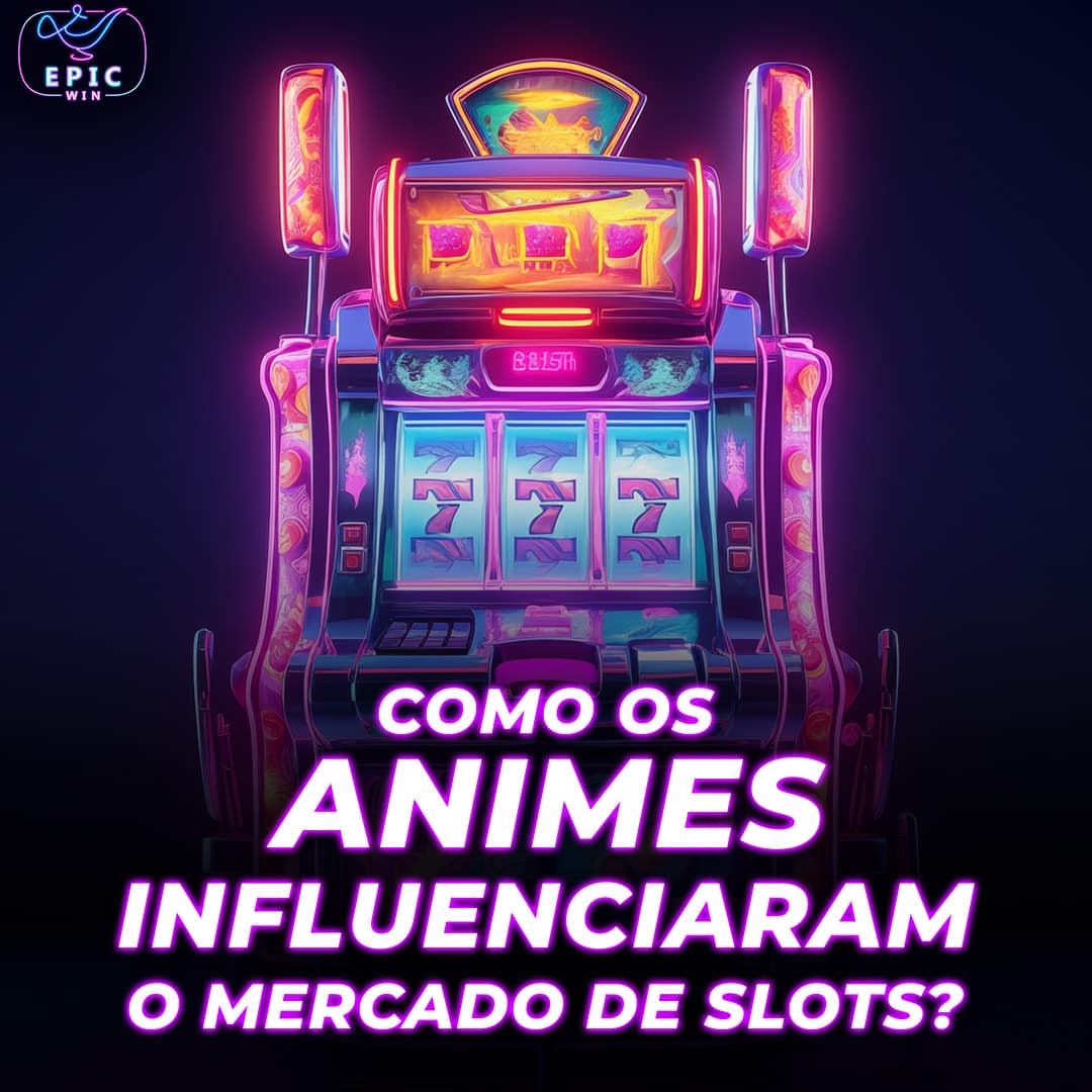Como os animes influenciaram as máquinas caça-níqueis?